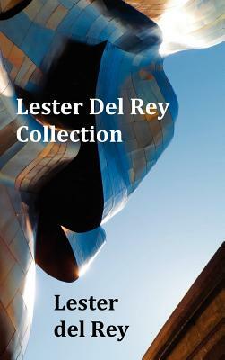 Lester del Rey Collection - Includes Dead Ringer, Let 'em Breathe Space, Pursuit, Victory, No Strings Attached, & Police Your Planet by Lester del Rey