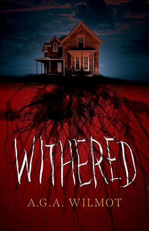 Withered  by A.G.A. Wilmot