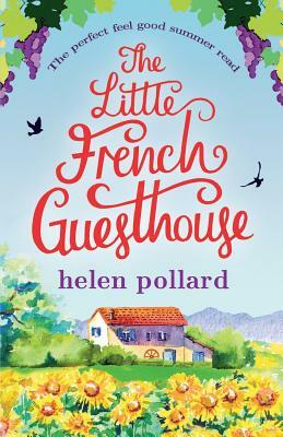 The Little French Guesthouse by Helen Pollard