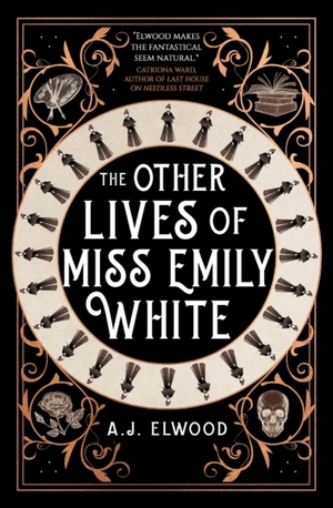 The Other Lives of Miss Emily White  by A.J. Elwood