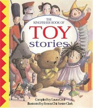 The Kingfisher Book of Toy Stories by Laura Cecil