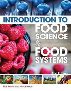 Introduction to Food Science and Food Systems by Rick Parker, Miriah Pace