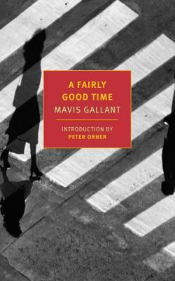 A Fairly Good Time: with Green Water, Green Sky by Mavis Gallant