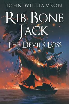 Rib Bone Jack: The Devil's Loss by John Williamson