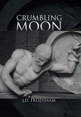 Crumbling Moon by J. D. Frodsham