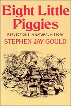 Eight Little Piggies by Larry McKeever, Stephen Jay Gould