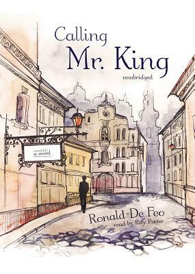 Calling Mr. King by Ronald De Feo