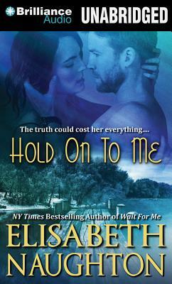 Hold on to Me by Elisabeth Naughton