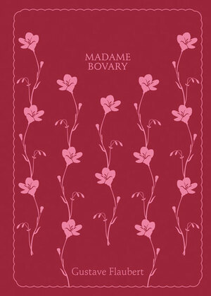 Madame Bovary by Gustave Flaubert