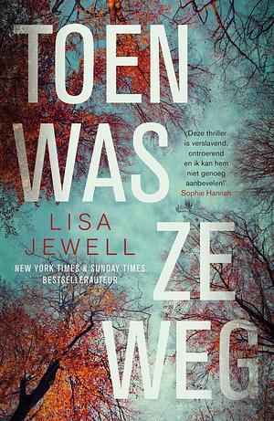 En toen was ze weg by Lisa Jewell, Lisa Jewell