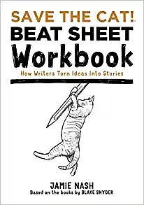 Save the Cat! Beat Sheet Workbook by Jamie Nash, Jamie Nash