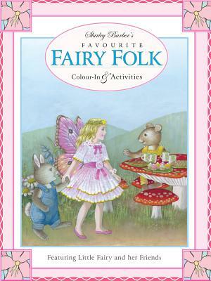 Favourite Fairy Folk Activity Book by Shirley Barber