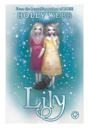 Lily: Book 1 by Holly Webb, Holly Webb