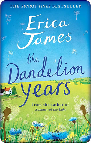 The Dandelion Years by Erica James