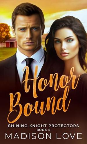 Honor Bound by Madison Love