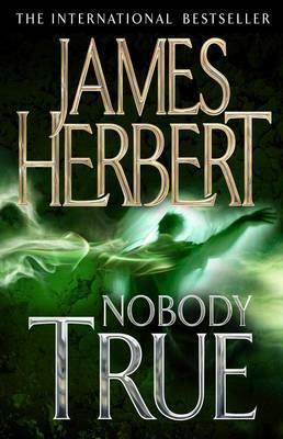 Nobody True by James Herbert
