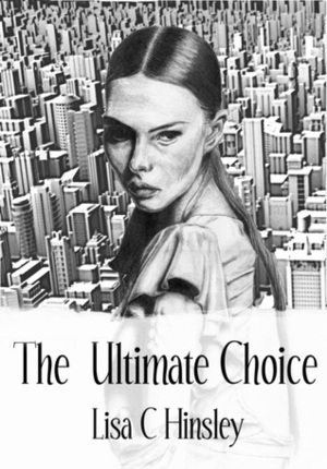 The Ultimate Choice by Lisa C. Hinsley