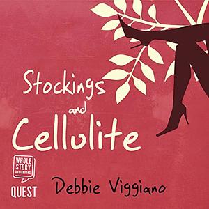 Stockings and Cellulite by Debbie Viggiano