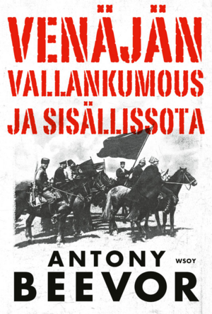 Venäjän vallankumous ja sisällissota by Antony Beevor