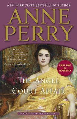 The Angel Court Affair: A Charlotte and Thomas Pitt Novel by Anne Perry