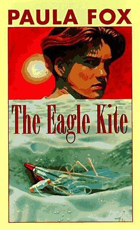 Eagle Kite by Paula Fox, Paula Fox