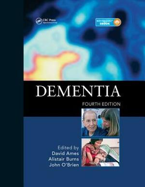 Dementia, 4th Edition by John T. O'Brien, Alistair Burns, David Ames