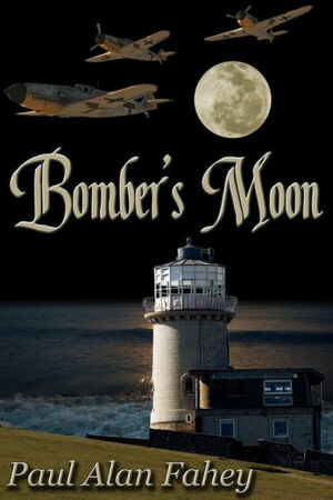 Bomber's Moon by Paul Alan Fahey