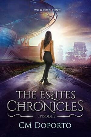 The Eslite Chronicles, Episode 2: A Young Adult Dystopian Romance by C.M. Doporto