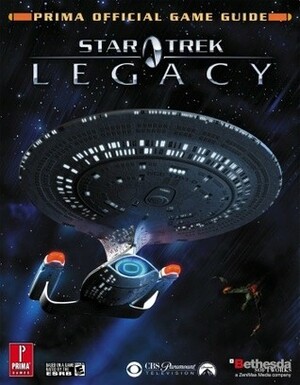 Star Trek Legacy (Prima Official Game Guide) by Michael Knight