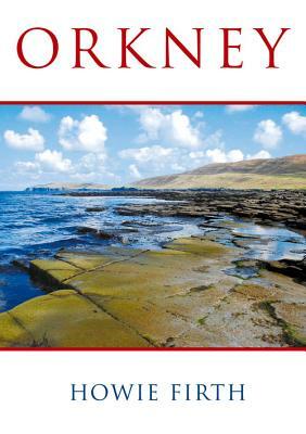 Orkney by Howie Firth, H. N. Firth, Firth