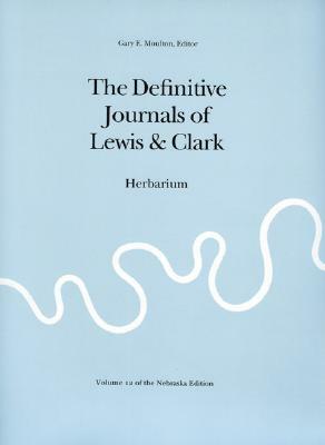 The Definitive Journals of Lewis & Clark by Meriwether Lewis, William Clark