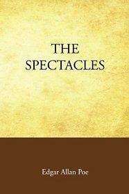 The Spectacles by Edgar Allan Poe