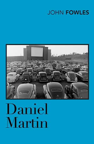 Daniel Martin by John Fowles