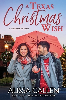 A Texas Christmas Wish by Alissa Callen