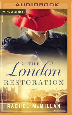 The London Restoration by Rachel McMillan