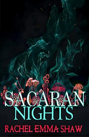 Sacaran Nights by Rachel Emma Shaw