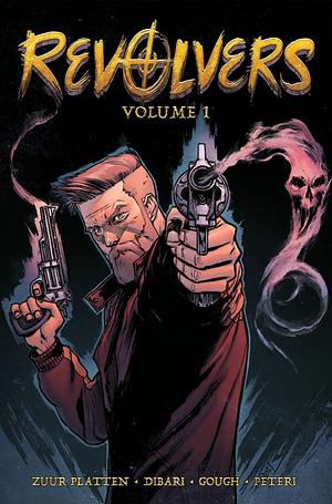 Revolvers, Volume 1 by John Zuur Platten