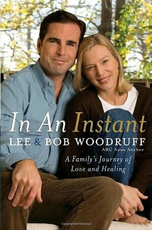 In an Instant: A Family's Journey of Love and Healing by Bob Woodruff, Lee Woodruff