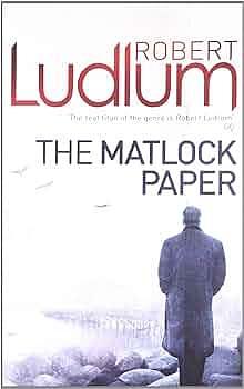 THE MATLOCK PAPER by Robert Ludlum, Robert Ludlum