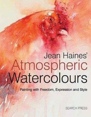 Jean Haines' Atmospheric Watercolours by Jean Haines, Jean Haines