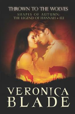 Thrown to the Wolves (Shapes of Autumn, Prequel) by Veronica Blade