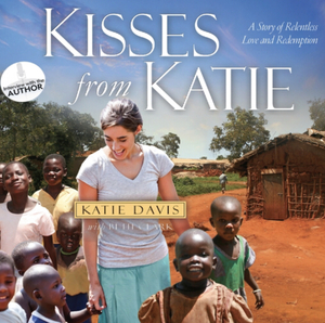 Kisses from Katie by Beth Clark, Katie Davis Majors, Katie Davis