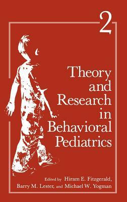 Theory and Research in Behavioral Pediatrics: Volume 2 by 