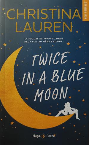 Twice in a blue moon - poche by Christina Lauren, Christina Lauren