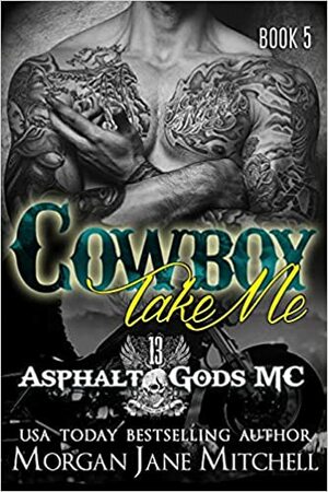 Cowboy Take Me by Morgan Jane Mitchell