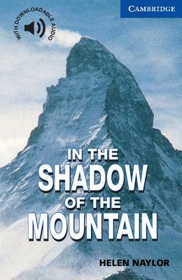 In the Shadow of the Mountain Level 5 by Helen Naylor