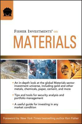 Fisher Investments on Materials by Brad Pyles, Fisher Investments, Andrew Teufel