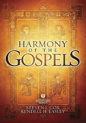 Holman Christian Standard Bible: Harmony of the Gospels by Steven L. Cox, Kendell H. Easley