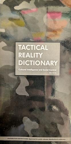 Tactical Reality Dictionary: Cultural Intelligence and Social Control by Konrad Becker