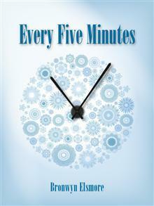 Every Five Minutes by Bronwyn Elsmore